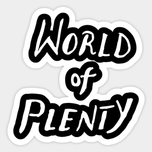 world of plenty Sticker